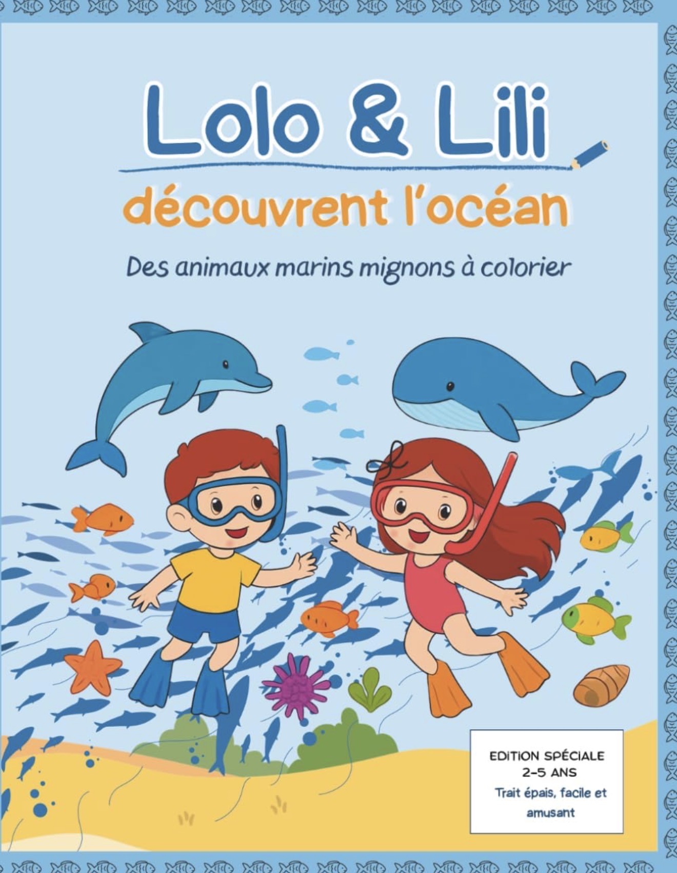Couverture du livre Lolo & Lili : Des animaux marins mignons Ă colorier